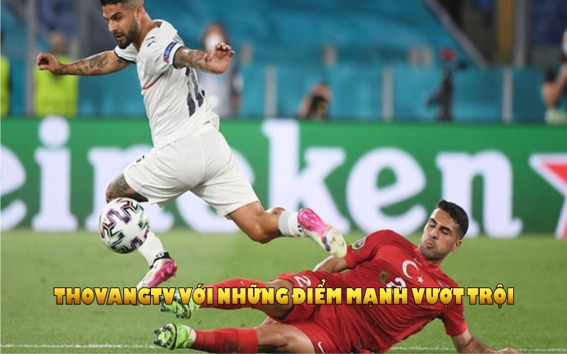 ThoVangTV với những điểm mạnh vượt trội thu hút người xem bóng đá